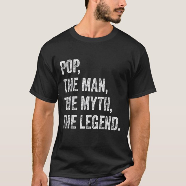 Mens Pop The Man The Myth The Legend Father's Day T-Shirt (Front)