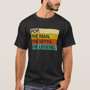 Mens POP THE MAN THE MYTH THE LEGEND Father's Day  T-Shirt
