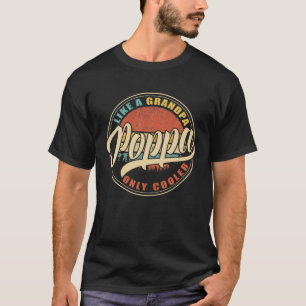 Mens POPPA Like A Grandpa ONLY COOLER Vintage Retr T-Shirt