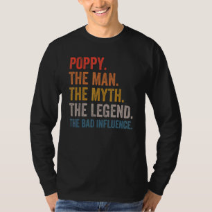 Mens Poppy The Man The Myth The Legend The Bad Inf T-Shirt