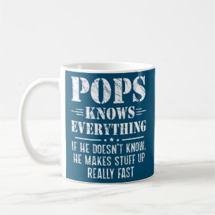 Mens Pops Know Everything Fathers Day Funny Pops Coffee Mug