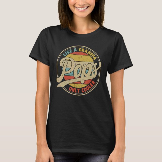 Mens Pops Like A Grandpa Only Cooler  Dad Papa Unc T-Shirt (Front)