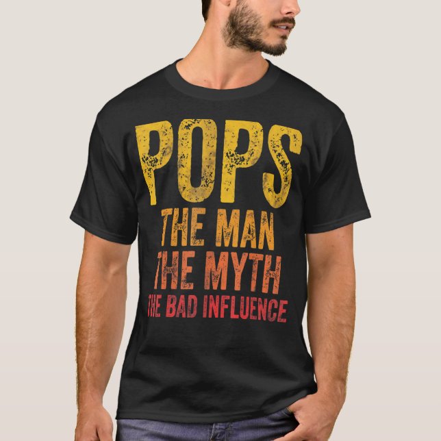 Mens Pops The Man The Myth The Bad Influence  Fath T-Shirt (Front)