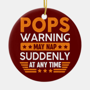 Mens Pops Warning May Nap Suddenly Fun Grandpa Ceramic Ornament