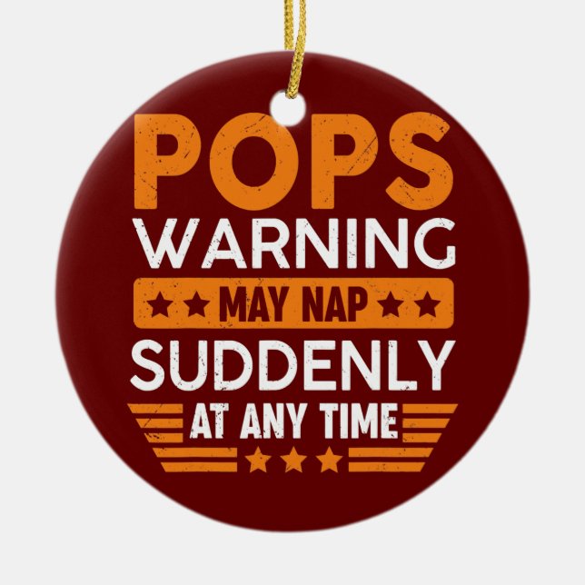 Mens Pops Warning May Nap Suddenly Fun Grandpa Ceramic Ornament (Front)