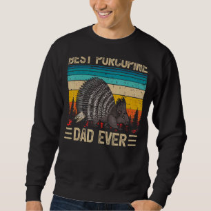 Mens Porcupine Vintage Best Porcupine Dad Ever Fa Sweatshirt