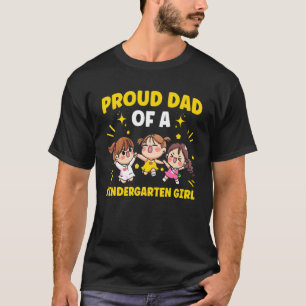 Mens Pre K Proud Dad Of A Kindergarten Girl Kinder T-Shirt