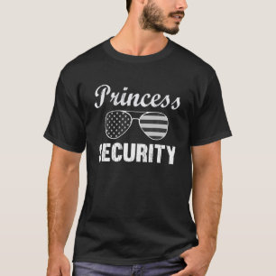 Mens Princess Security Perfect Gifts For Dad Or Bo T-Shirt
