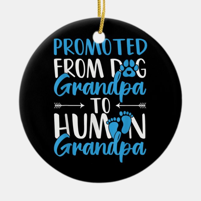Mens Promoted From Dog Grandpa To Human Grandpa Ceramic Ornament (Front)