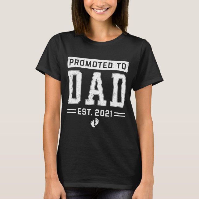 Mens Promoted to Dad 2021   Daddy Father of New Ba T-Shirt (Front)