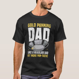 Mens Prospecting Gold Digging Pun for a Gold Panni T-Shirt