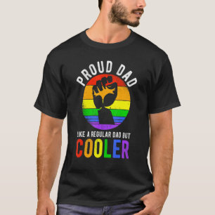 Mens Proud Dad Like A Regular Dad But Cooler Lgbt  T-Shirt