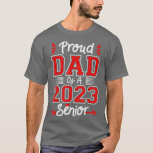 Mens Proud Dad of a 2023 Senior Graduation Her Him T-Shirt