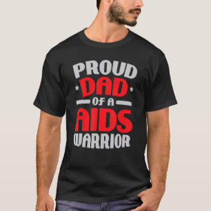 Mens Proud Dad Of A AIDS Warrior AIDS Awareness Re T-Shirt