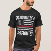 Mens Proud Dad of a Firefighter - Fireman Parent