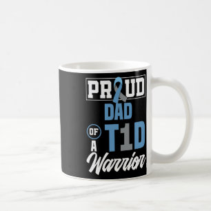 Mens Proud Dad Of A T1d Warrior Diabetes Awareness Coffee Mug