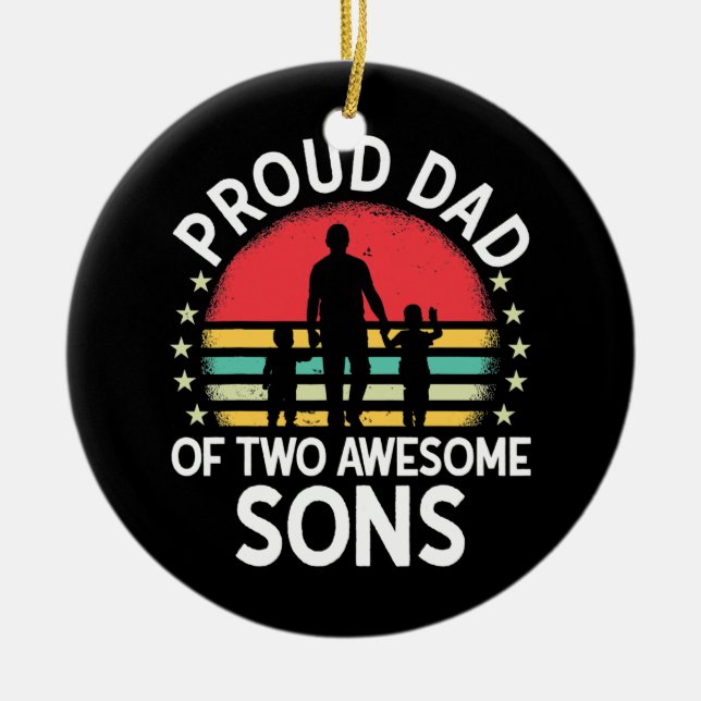 Mens Proud Dad Of Two Awesome Sons Cool Father Ceramic Ornament (Front)