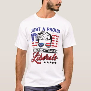 Mens Proud Dad That Didn't Raise Liberals Dad Tee