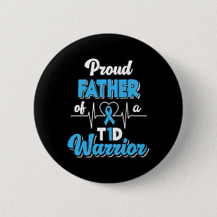 Mens Proud Father Of A T1d Warrior Diabetic Diabet 2 Inch Round Button