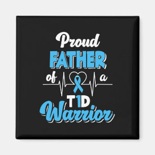 Mens Proud Father Of A T1D Warrior Diabetic Diabet Magnet