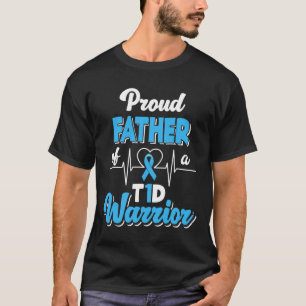 Mens Proud Father Of A T1D Warrior Diabetic Diabet T-Shirt
