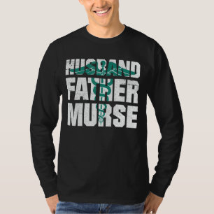 Mens Proud Husband Father Murse Nurse Dad Fathers T-Shirt
