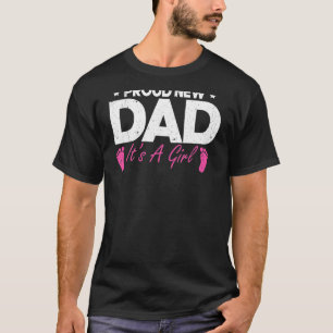 Mens Proud New Dad It's A Girl New Dad T-Shirt