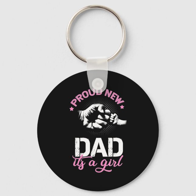 Mens Proud New Dad Its A Girl Promoted To Daddy  Keychain (Front)