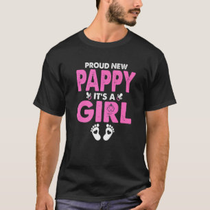 Mens Proud New Pappy Its A Girl Gender Reveal Fath T-Shirt