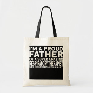 Mens Proud Respiratory Therapist Dad  Tote Bag