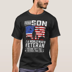 Mens Proud Son Of World War Ii Veteran Freedom Isn T-Shirt