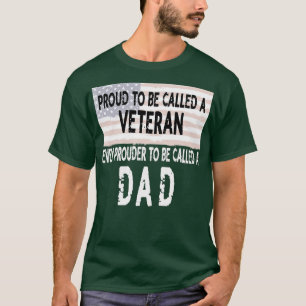 Mens Proud to be a Veteran and Dad Fathers Day Gif T-Shirt