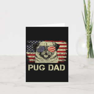 Mens Pug Dad Dog Lovers Aamerican Flag 4th Of July Card