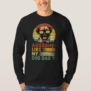 Mens Pug Vintage Awesome Like My Dog Dad T-Shirt