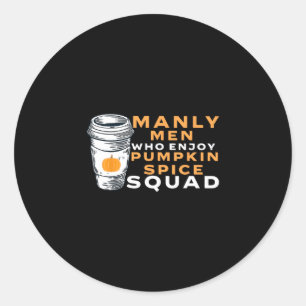 Mens Pumpkin Spice Boyfriend Husband Gag Joke Psl  Classic Round Sticker