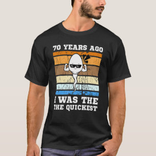 Mens Quickest Swimmer 70 Years Ago Quickest Sperm T-Shirt