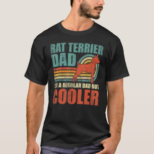 Mens Rat Terrier Dad Like A Regular Dad But Cooler T-Shirt