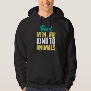 Mens Real Men Are Kind To Animals Saving Animal Wi Hoodie