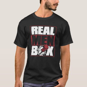 Mens Real Men Box Thai Boxer Kickboxer Boxer Fist  T-Shirt