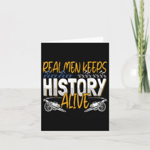 Mens Real Men Keep History Alive - American Civil Card