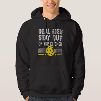Mens Real Men Stay Out Of The Kitchen Pickleball Hoodie