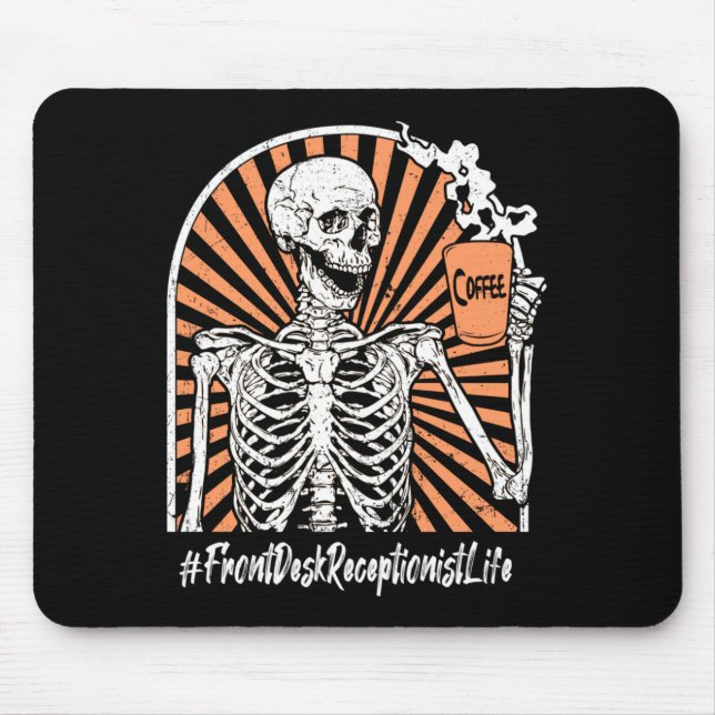 Mens Receptionist Life Coffee Skeleton Exhausted Mouse Pad (Front)