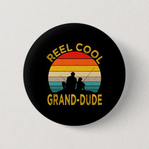 Mens Reel Cool Grand Dude Fishing Daddy Vintage Re 2 Inch Round Button