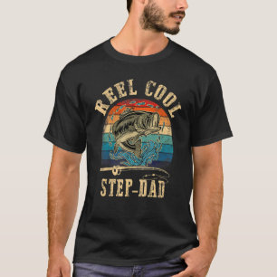 Mens Reel Cool Step Dad Fisherman Father S Day Fis T-Shirt