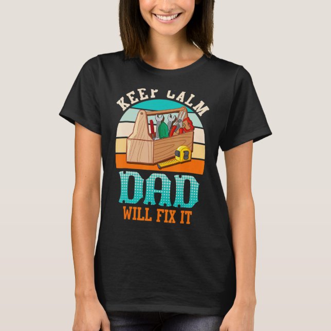 Mens Relax Dad Will Do It Dad Fixes 1 T-Shirt (Front)