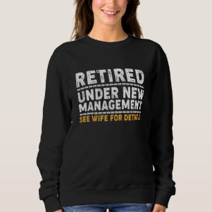 Mens Retired 2022 Under New Management See Wife Da Sweatshirt