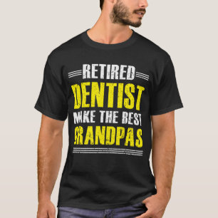 Mens Retired Dentists Make Best Grandpas Costume R T-Shirt