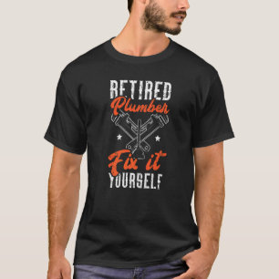 Mens Retired Plumber Fix It Yourself Plumbing Drai T-Shirt