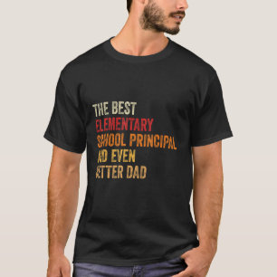 Mens Retro Elementary School Principal And Even Be T-Shirt
