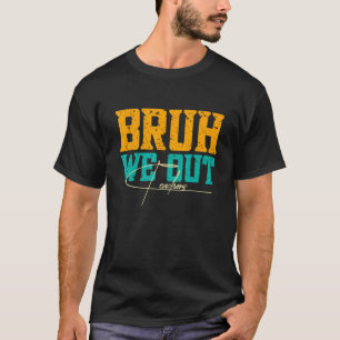 Mens Retro End Of School Year Teacher Summer Bruh T-Shirt